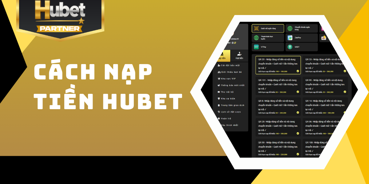 Hướng dẫn chi tiết cách nạp tiền Hubet đơn giản cho Newbie